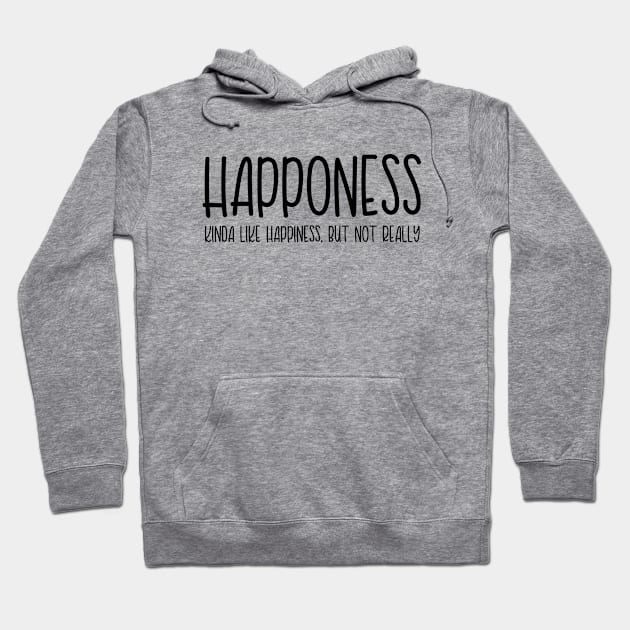 Happoness, kinda like happiness but not really Hoodie by LemonBox